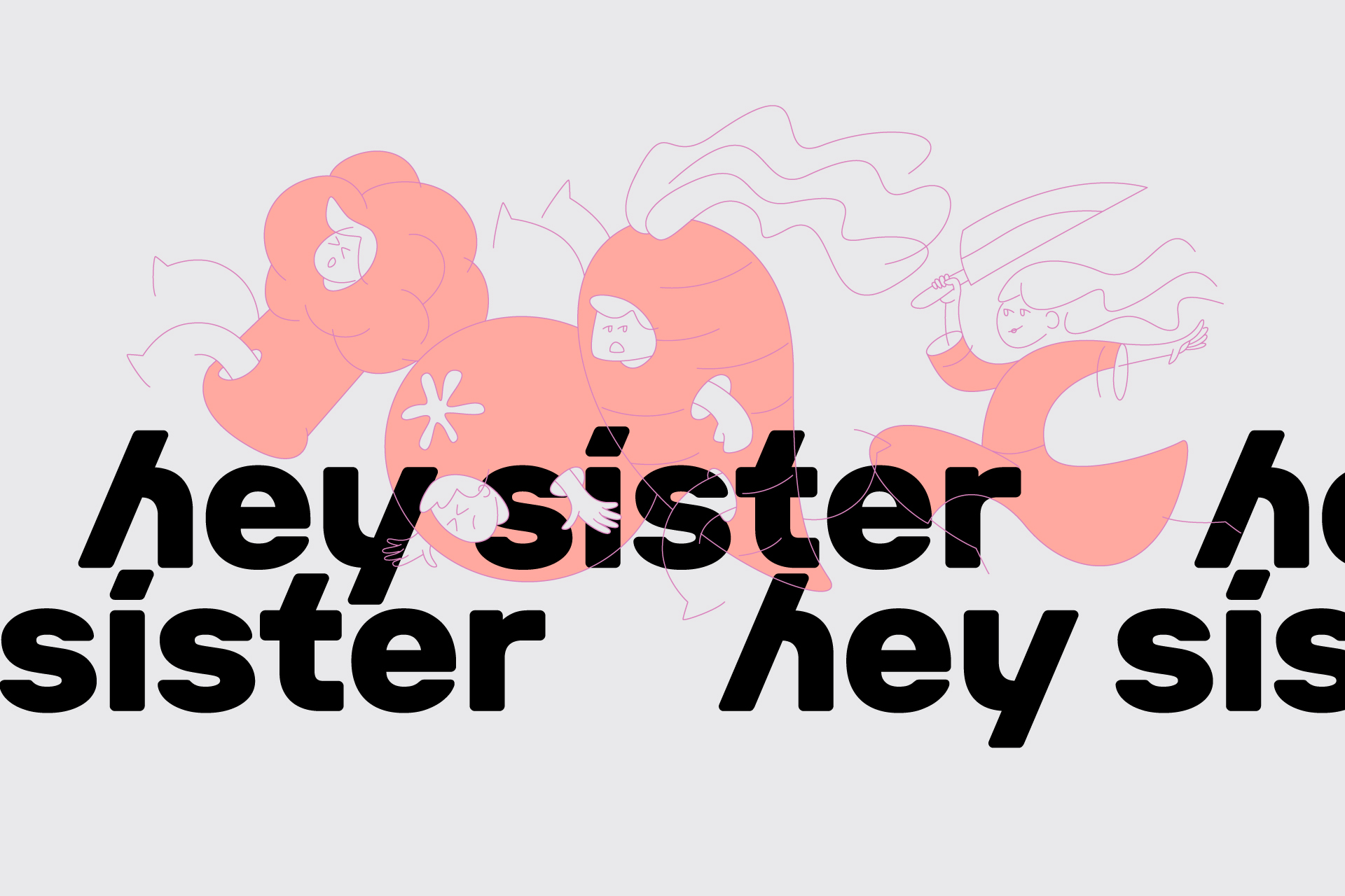 Hey sister graphic illustration